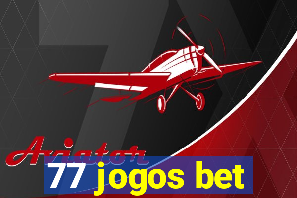 77 jogos bet